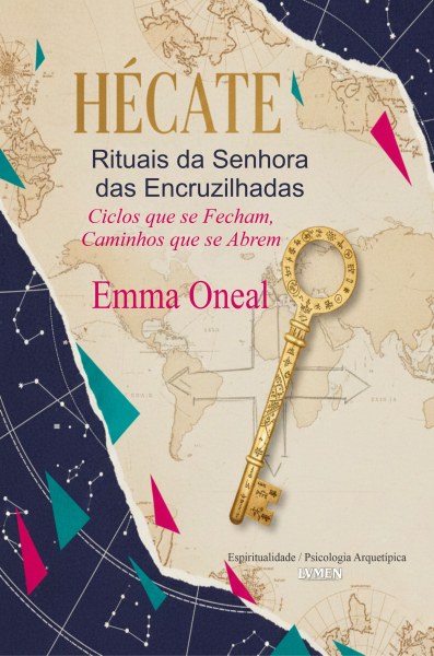 Hécate: Rituais da Senhora das Encruzilhadas - Emma Oneal