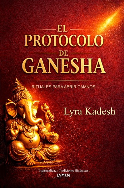 El Protocolo de Ganesha - Lyra Kadesh