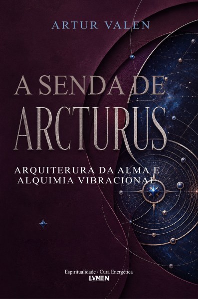 A Senda de Arcturus - Artur Valen