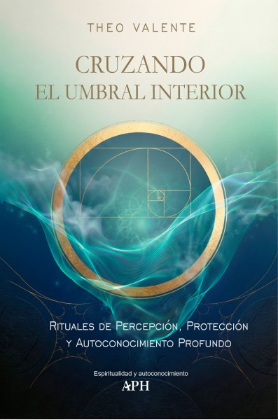 Cruzando el umbral interior - Theo Valente