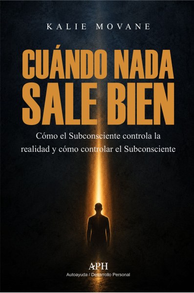Cuando nada sale bien - Kalie Morvane