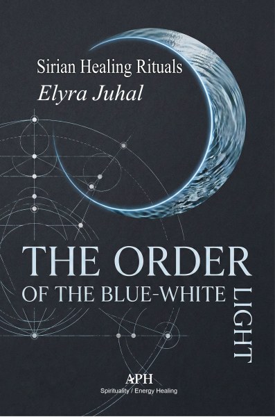 The Order of the Blue-White Light - Elyra Juhal