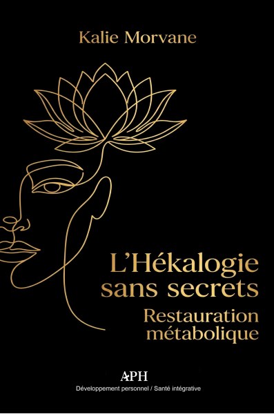 L'Hékalogie sans secrets - Kalie Morvane