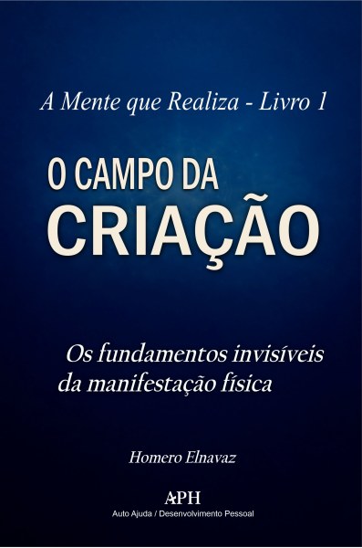 O Campo da Criação - Homero Elnavaz (Revisado)
