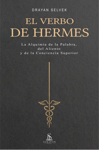 El Verbo de Hermes - Drayan Selvek