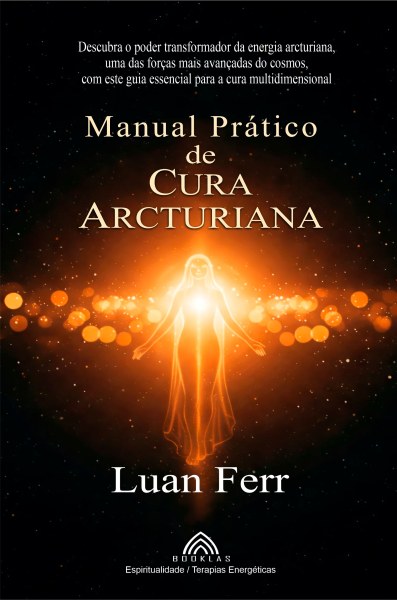 Manual Prático de Cura Arcturiana