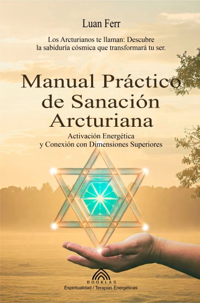 Manual Práctico de Sanación Arcturiana