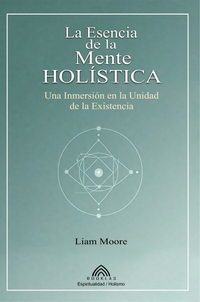 La Esencia de la Mente Holística