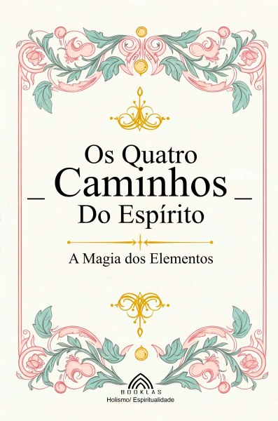 Os Quatro Caminhos do Espírito