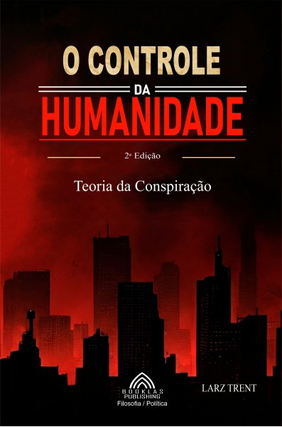 O Controle da Humanidade