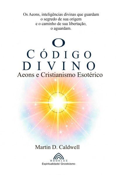 O Código Divino - Martin D. Caldwell