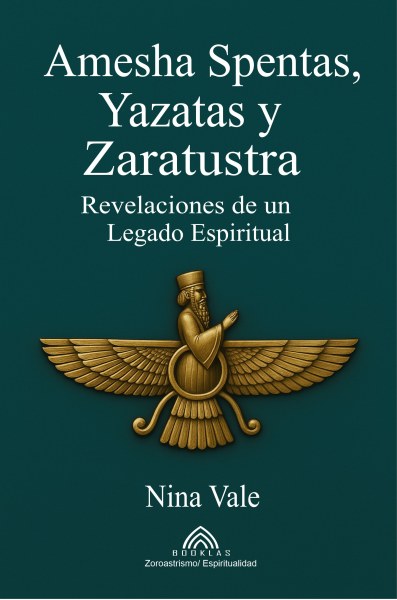 Amesha Spentas, Yazatas y Zaratustra