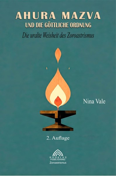 Ahura Mazda und die Göttliche Ordnung