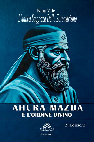 Ahura Mazda e l'Ordine Divino