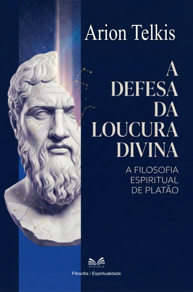 A Defesa da Loucura Divina