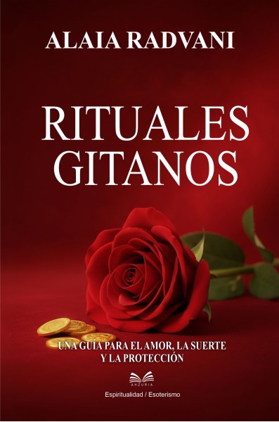 Rituales Gitanos - Alaia Radvani
