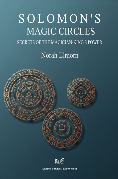 Solomon’s Magic Circles - Norah Elmorn